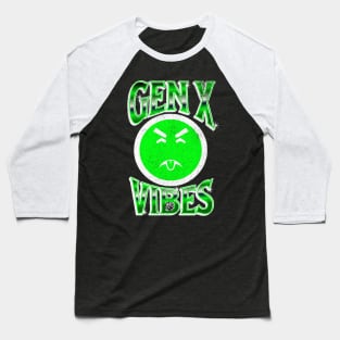 Generation X Vibes funny 80's and 90's Gen X Mr Yuk Gift idea Baseball T-Shirt